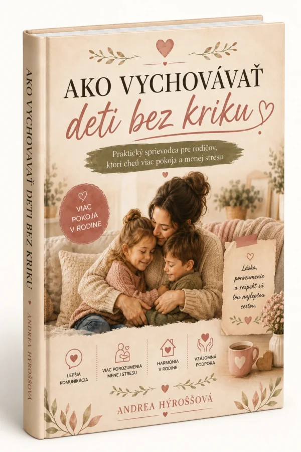 Ako vychovávať deti bez kriku