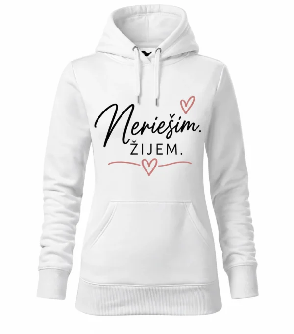 Dámska mikina Neriešim. Žijem