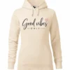 Dámska mikina Good vibes only – Béžová