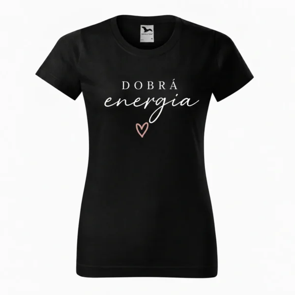 Dámske tričko Dobrá energia – Čierna
